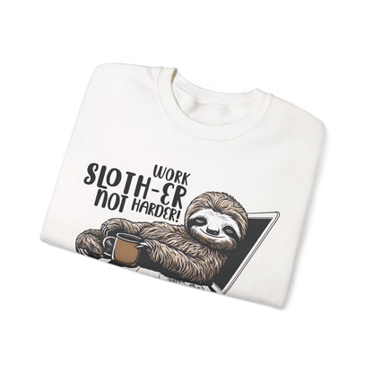 Work Slother Not Harder! - Playful Relaxed Sloth Reclining On Laptop With Coffee Mug Sweatshirt