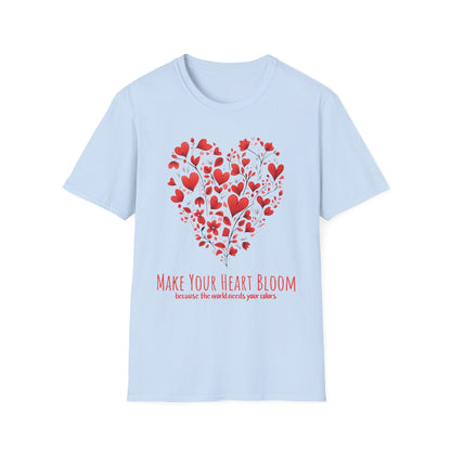 Let Your Heart Bloom Because The World Needs Your Colors - Red Heart Shaped Floral T-Shirt