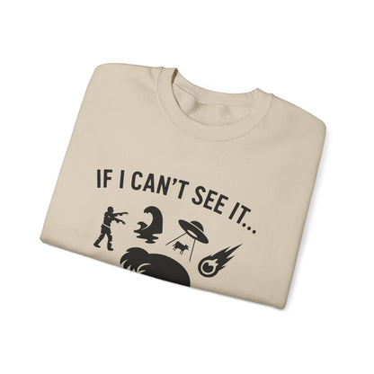 If I Can Not See It, It Does Not Exist - Playful Silhouette Ostrich With Head In Sand And Chaos Sweatshirt