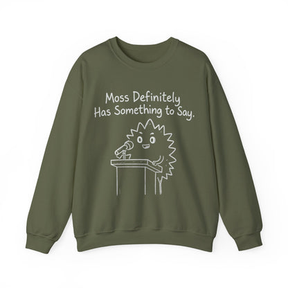 Moss (Most) Definitely Has Something To Say - Chalkboard Playful Moss Speaking into Microphone Sweatshirt