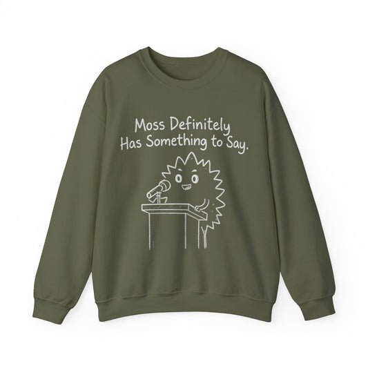 Moss (Most) Definitely Has Something To Say - Chalkboard Playful Moss Speaking into Microphone Sweatshirt