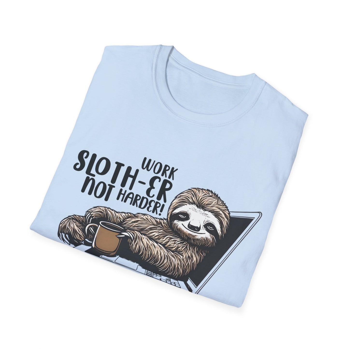 Work Slother Not Harder! - Playful Relaxed Sloth Reclining On Laptop With Coffee Mug T-Shirt
