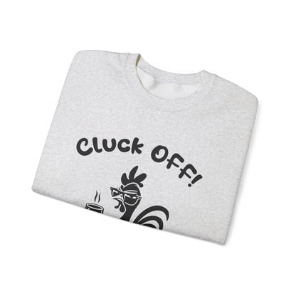 Cluck off I'm Busy - Playful Minimalistic Rooster Silhouette With Coffee And Files Sweatshirt